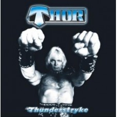 THOR - Thunderstryke (2012) CD